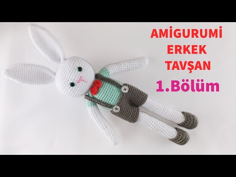 Amigurumi Örgü Erkek Tavşan Yapımı /  Kol, Bacak ve Gövde Yapılışı 1/3 (Gül Hanım)