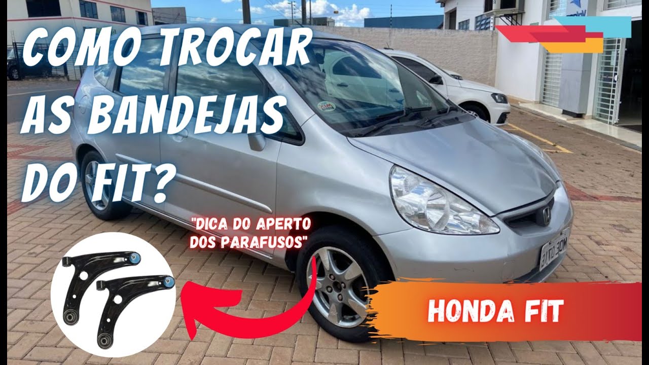TROCA DA BANDEJA COMPLETA | HONDA FIT