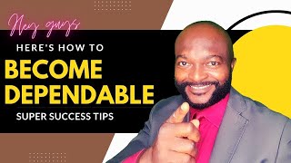 How you can become dependable