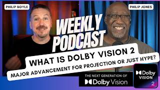 Dolby Vision 2: Major Advancement for Projection or Just Hype?
