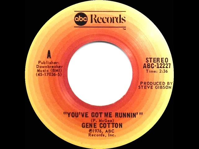 1977 HITS ARCHIVE: You’ve Got Me Runnin’ - Gene Cotton (stereo 45)