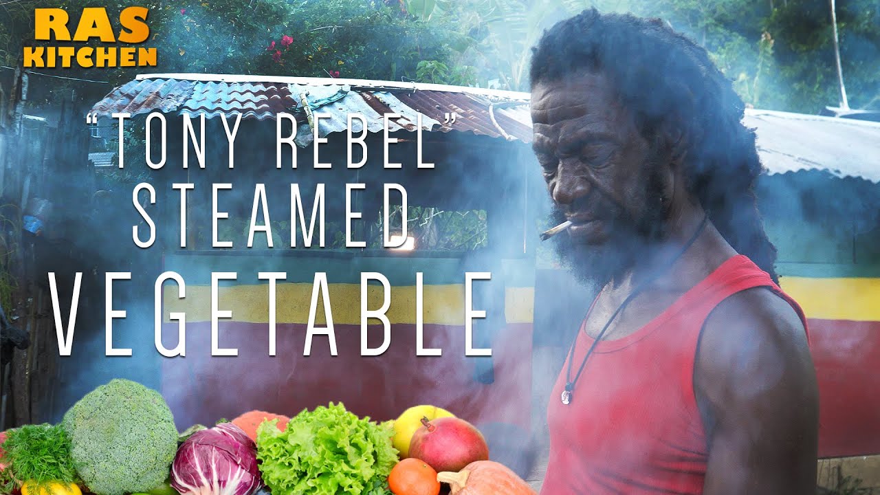 "Tony Rebel" Steamed Vegetable, Rasta Style! YouTube