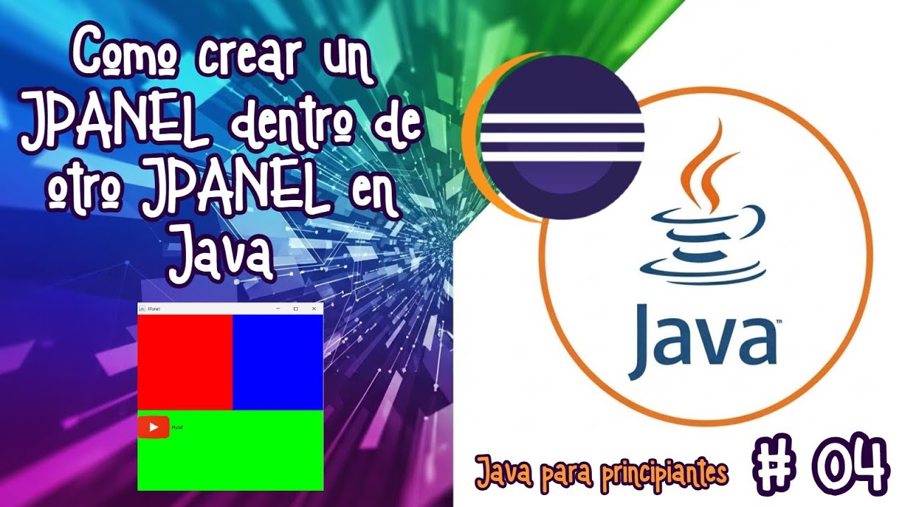 Como crear un JPANEL dentro de otro JPANEL en Java | Java para ...