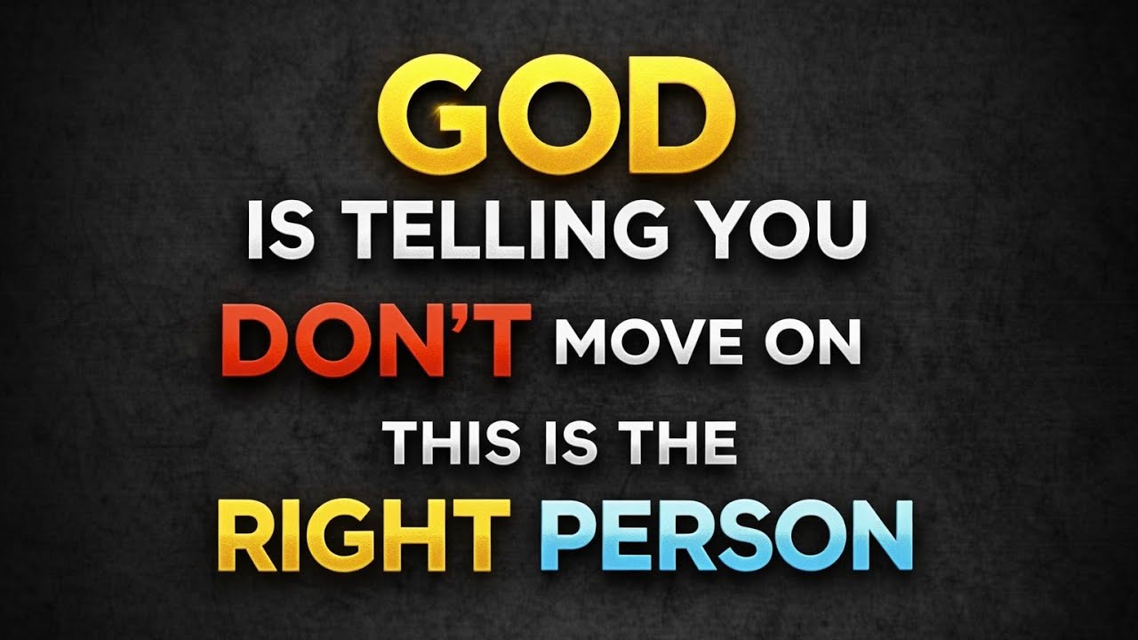 God Is Telling You Not to Move On — This Is the Right Person | Psychology Facts