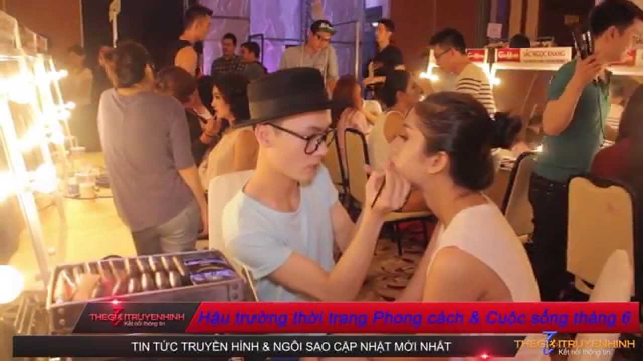 Hậu trường thời trang Phong cách & Cuộc sống tháng 6