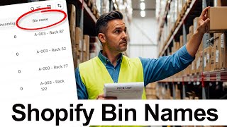 How To Use Shopify Bin Name Fields And Pick Lists - Tutorial
