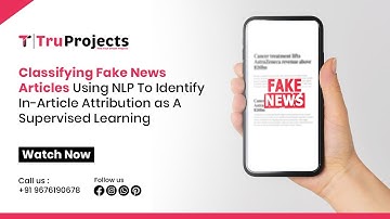 Classifying Fake News Articles Using NLP to Identify In-Article Attribution as a Supervised Learning