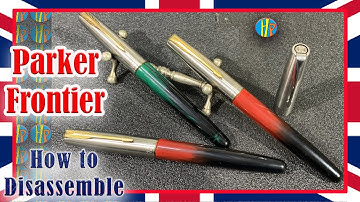 How to Disassemble Parker Frontier for restoration and how to re-assemble fountain pen