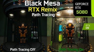 Black Mesa Path Tracing with RTX Remix On vs Off - Graphics/Performance Comparison | RTX 5080