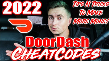 2022 Doordash Cheatcodes - How to Make More Money on Doordash, Tips and Tricks, Tutorials, Delivery
