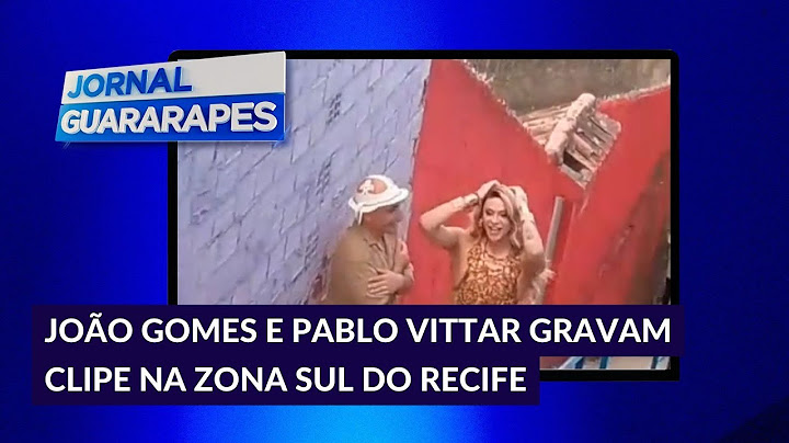 João Gomes convida Pablo Vittar e grava clipe no Recife.