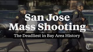 San Jose Mass Shooting: The Deadliest Shooting in Bay Area History