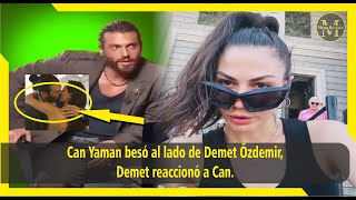 Can Yaman Besó Al Lado De Demet Özdemir Demet Reaccionó A Can