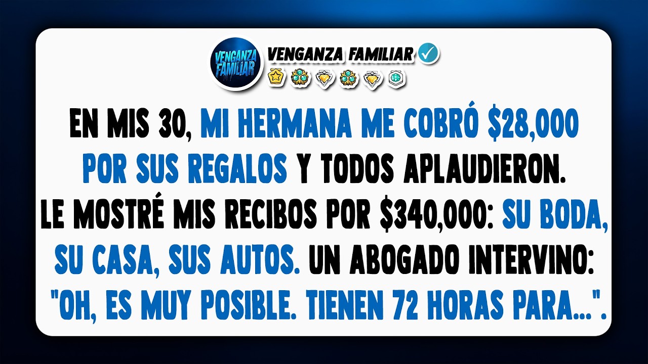 En mi cumpleaños 30, mi hermana me dio una factura de $28,000 por regalos pasados.
