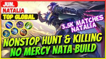 NonStop Hunt & Killing, No Mercy Nata Build [ Former Top 1 Global Natalia ] Jun. - Mobile Legends