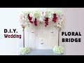 DIY Tall Floral Bridge Wedding Table Stand Centerpiece - Easy - under $15