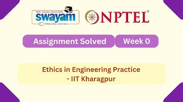 Ethics in Engineering Practice Week 0 | NPTEL ANSWERS | My Swayam #nptel #nptel2025 #myswayam