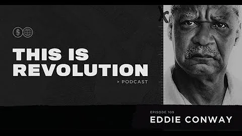 THIS IS REVOLUTIONpodcast Ep. 109:  Rattling the Bars w/Former Black Panther Eddie Conway