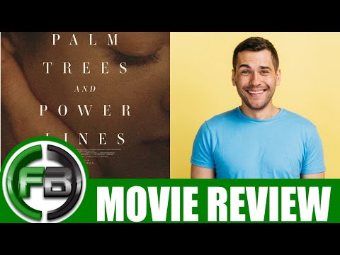 PALM TREES AND POWER LINES (2022) Movie Review | Reaction-Ending Explained | Sundance Film Festival