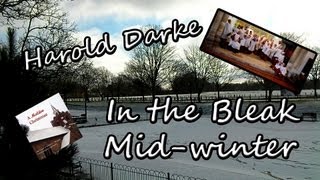 Video thumbnail of "Harold Darke - In the Bleak Midwinter | The Choir of St Mary's, Maldon"