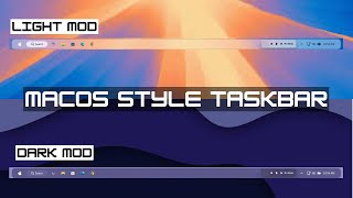 Turn Windows 11 Taskbar into macOS Dock 🍎 | Windhawk macOS Taskbar Style | ®™ |