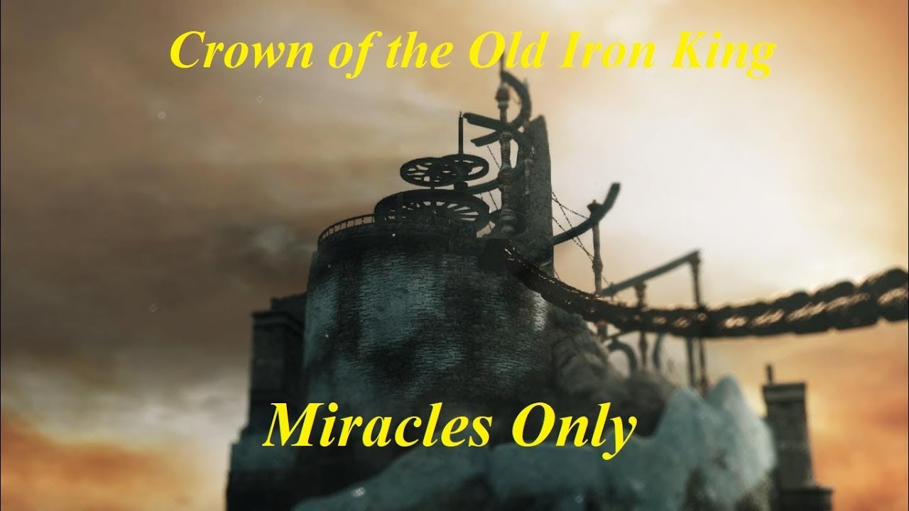 Dark Souls II - CROWN OF THE OLD IRON KING DLC BOSSES (MIRACLES VERSION), SOLO, NG+7