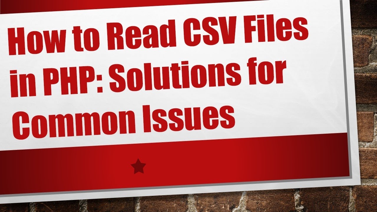 How to Read CSV Files in PHP: Solutions for Common Issues - YouTube
