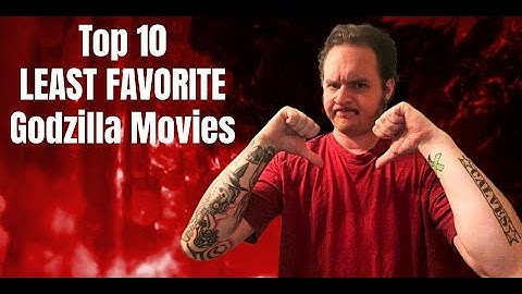 My Top 10 LEAST FAVORITE Godzilla Movies