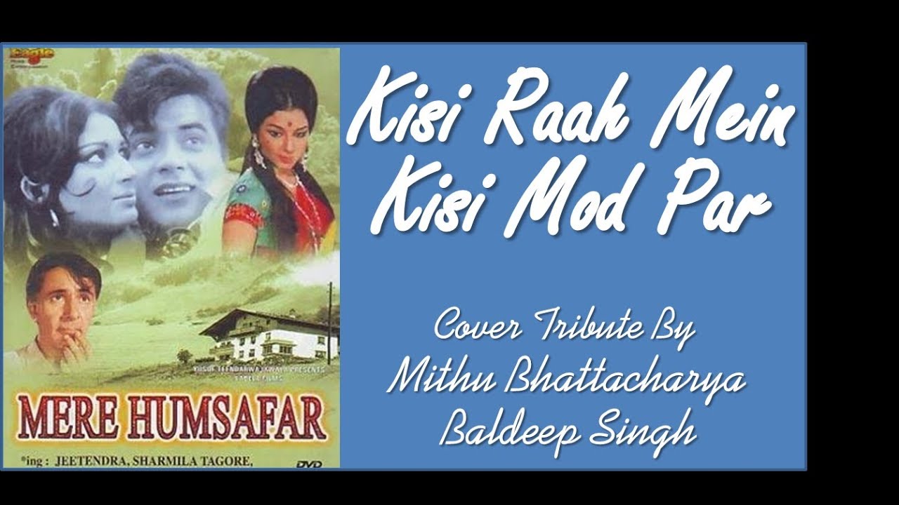 mere humsafar kisi raah mein