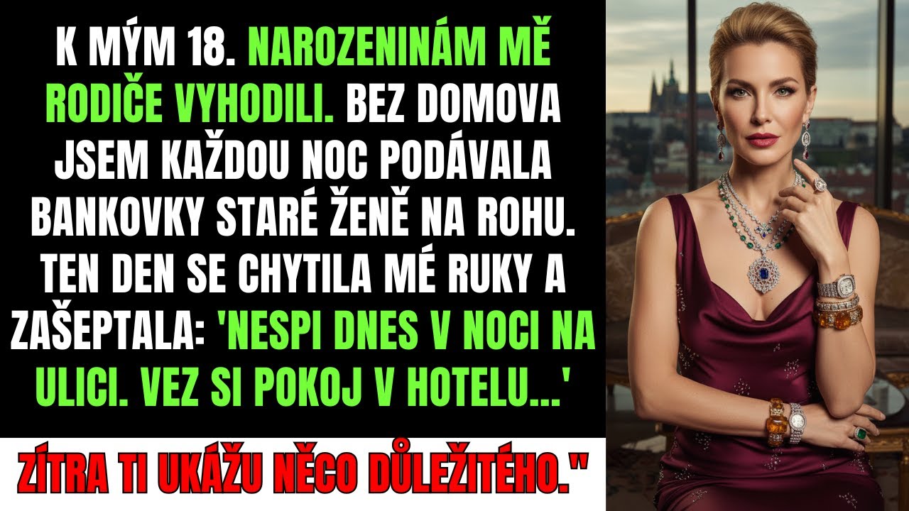 K 18. narozeninám mě vyhodili. Bez domova jsem dávala peníze staré ženě