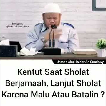 Yang harus dilakukan jika kentut saat sholat berjamaah - Ustadz abu haidar as sundawy
