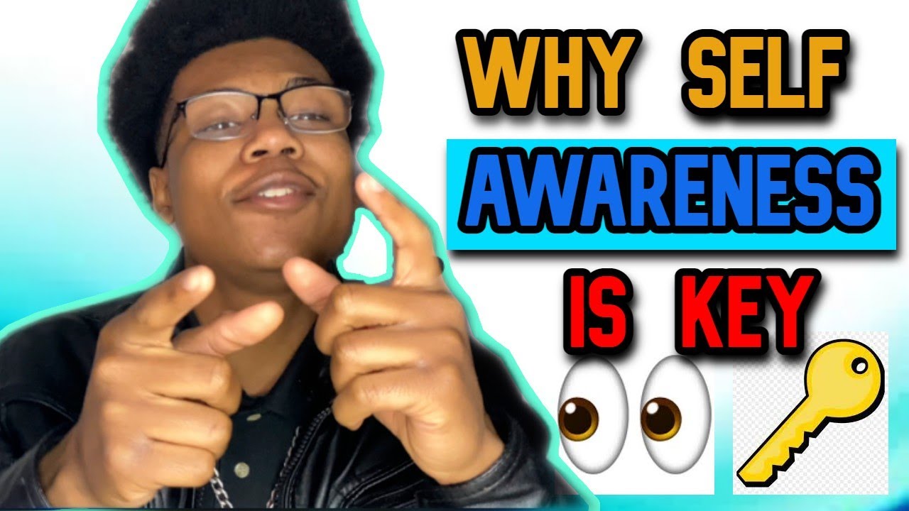 Why SELF AWARENESS Will change Your Life FOREVER - YouTube