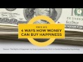 4 Ways How Money Can Buy Hapiness