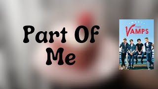 The Vamps - Part Of Me (Lyrics)