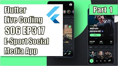 [Flutter] Flutter Live Coding EP317 (Esport Social Media App Part 1)