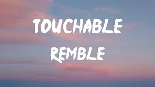 Remble - Touchable (Lyrics) | Will he perform when he has money right in front of him?