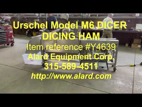 URSCHEL MODEL M6 DICER Dicing Ham, Alard item Y4639