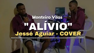 Alívio - Jessé Aguiar [Cover] Monteiro Vilas