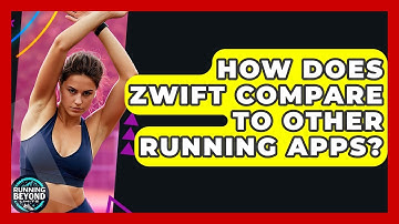 How Does Zwift Compare To Other Running Apps? - Running Beyond Limits