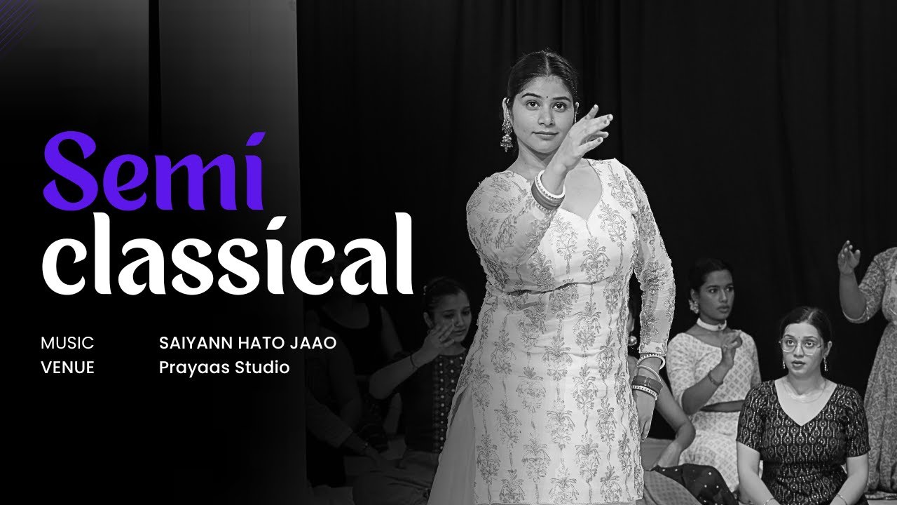 Saiyaan Hatto Jaao | Choreography Workshop | Prayaas Studio  