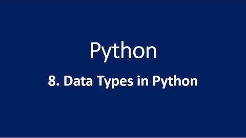 8. Data Types in Python