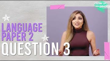 Language Paper 2 Question 3 | GCSE Revision Guide | AQA |