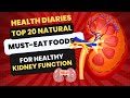 Top 20 Natural Must-Eat Foods for Healthy Kidney Function | HealthDiaries