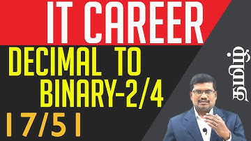 #17 Decimal to Binary Conversion Program (Part-2) || Guidelines for IT Candidates In Tamil