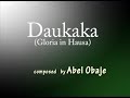 DAUKAKA (Gloria in Hausa).  complete chant (gregorian ?) in hausa. Mp3 Song