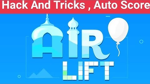 Mx Player Air Lift Game Hack And Tricks For Auto Scoring.