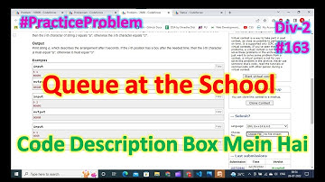 Queue at the School || Codeforces || Solution Explain