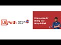 Uipath Tutorial | Conversion of String into Array &amp; List using Uipath
