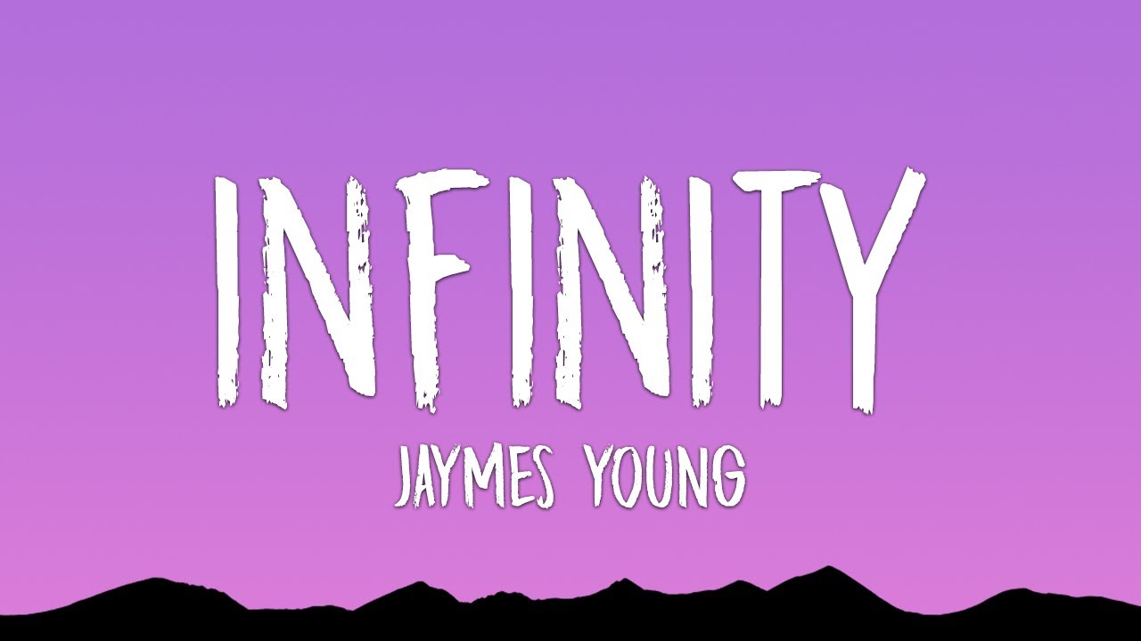 I Love You For Infinity Lyrics Deutsch Jaymes Young - Infinity (Lyrics) 'Cause I love you for infinity - YouTube