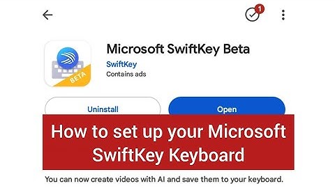 HOW TO SET UP YOUR MICROSOFT SWIFTKEY KEYBOARD 